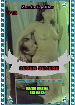Seven Sevene – Zerrin Egeliler ve Kazım Kartal yeşilçam erotik izle